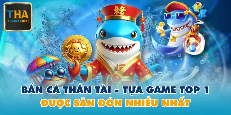 Bắn Cá Thần Tài