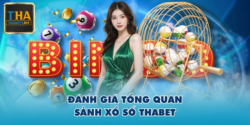 Đánh giá tổng quan sảnh xổ số THABET